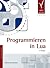 Programmieren in Lua (professional reference) (German Edition)