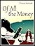 Of All the Money