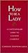How to Be a Lady: A Contemp...