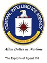 The Exploits of Agent 110; Allen Dulles in wartime