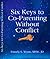 Six Keys to Co-Parenting Without Conflict