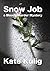 Snow Job: a Bloody Murder Mystery (Bloody Murder Mysteries Book 3)