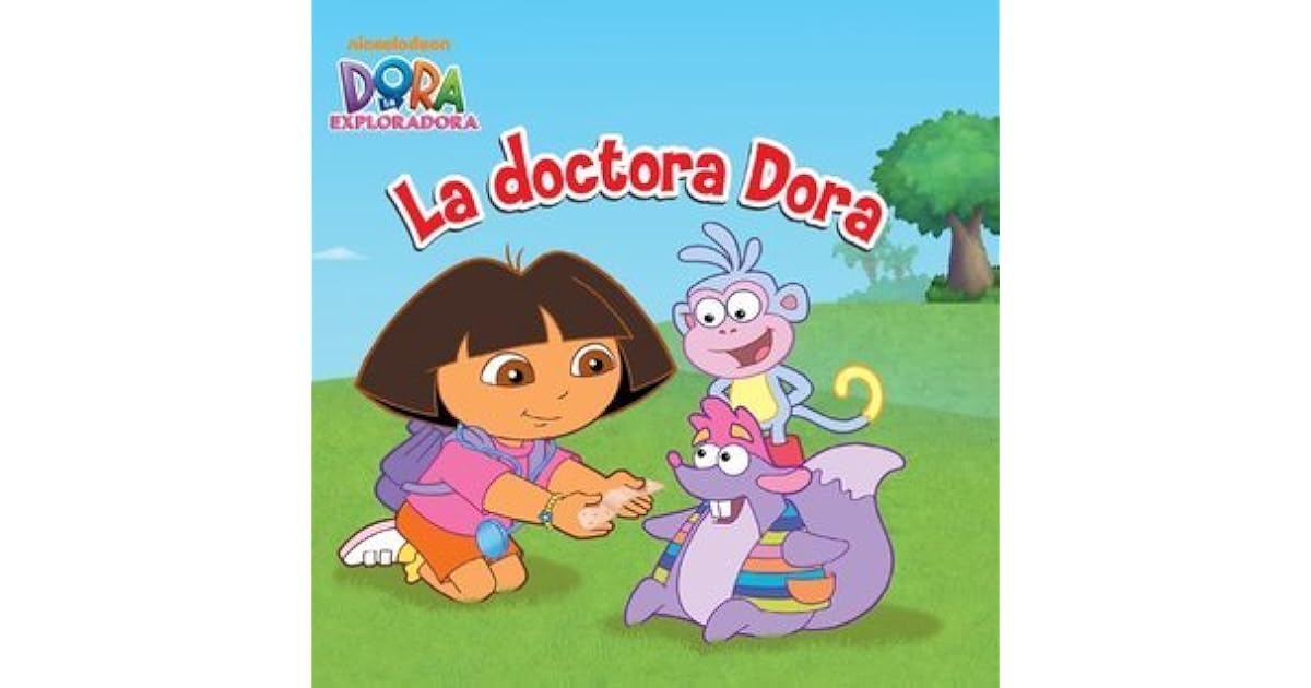 La doctora Dora by Nickelodeon Publishing