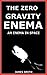 The Zero Gravity Enema: An ...