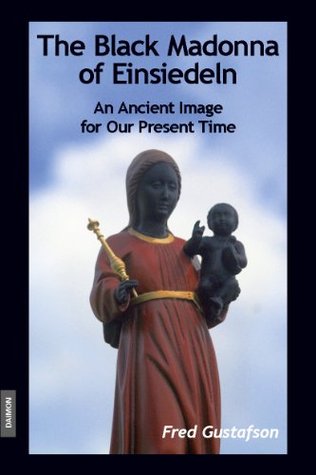 The Black Madonna - An Ancient Image for our Present Time (Kindle Edition)