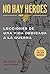 No hay héroes: Lecciones de una vida dedicada a la guerra (Memoria Crítica) (Spanish Edition)