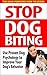 Stop Dog Biting by Richard Phelps