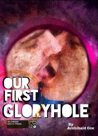 Our First Gloryhole (Kindle Edition)