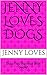 Jenny Loves Dogs: Book 2 ~ Duke Ties The Knot With Jenny!