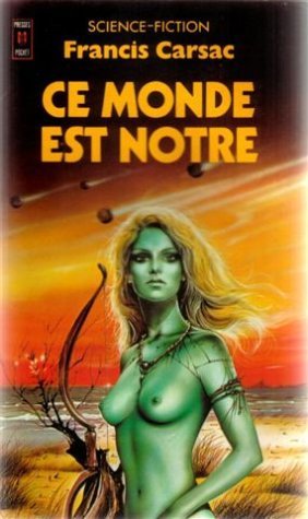 Ce monde est notre (Ligue des Terres Humaines, #2)