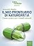 Il mio prontuario di Naturopatia: Come curarsi con i rimedi naturali (L'Altra Medicina) (Italian Edition)