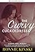 The Curvy Cuckoldress: Every Cuckold Worships Her, Every Stud Wants Her (a sizzling story of a wife who discovers her femdom side and humiliates her cuckold husband for her pleasure every day!)