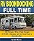 RV Boondocking Full Time: 108 Things I Wish I Had Known BEFORE I Became a Full-Time RVer & Boondocker
