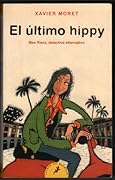 El último hippy. Max Riera, detective alternativo