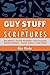 Guy Stuff in the Scriptures: Big Boats, Killer Weapons, Vile Villains, Quirky Verses, Manly Meals, and More