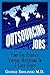 Outsourcing Jobs by George Smolinski