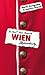 Wien - Im Beisl Ihrer Majestät - ein Heimatbuch (German Edition)