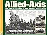 Allied-Axis The Photo Journal of the Second World War No.9 Allied-Axis The Photo Journal of the Second World War No.9
