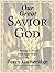 Our Great Savior God by Percy Gutteridge