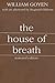 The House of Breath by William Goyen