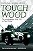 Touch Wood: The Autobiography of the 1953 Le Mans Winner