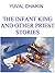 The Infant King and Other P...