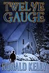 Twelve Gauge