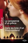 La vengeance d'un prince - Dans les bras d'un Westmoreland (H... by Olivia Gates