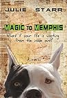 Magic to Memphis by Julie Starr