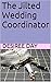 The Jilted Wedding Coordinator