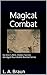Magical Combat (Hot Topics of Intrigue)