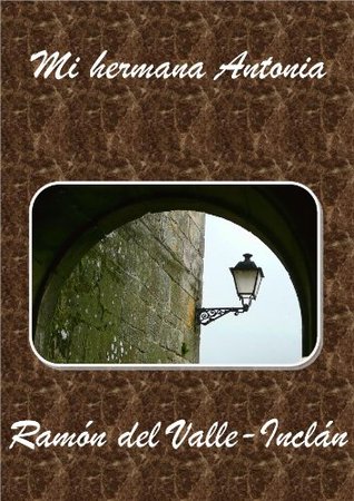 Mi hermana Antonia (Spanish Edition)