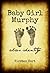 Baby Girl Murphy: Alias Identity