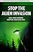 Stop the Alien Invasion - XCOM: Enemy Unknown Unofficial Video Game Guide