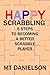 Happy Scrabbling: 5 Steps To Becoming A Better Scrabble Player