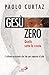 Gesù zero. Quello sotto la crosta. L'ultima occasione che hai per saperne di più