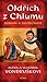 Oldřich z Chlumu - román a skutečnost