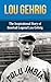 Lou Gehrig: The Inspirational Story of Baseball Legend Lou Gehrig (Lou Gehrig Unauthorized Biography, New York Yankees, MLB Books)