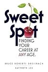 Book cover for Sweet Spot: Finding your Career at Any Age