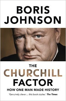 The Churchill Factor: How One Man Made History