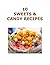 10 Easy Candy Recipes (10 R...