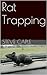Rat Trapping (How to Catch a Pest Book 1)