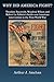 Why Did America Fight?: Theodore Roosevelt, Woodrow Wilson, and Robert La Follette's battle over American intervention in the First World War