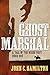 Ghost Marshal by John Hamilton