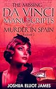 Cozy Mystery: The Missing da Vinci Manuscripts & Murder in Spain: Episode 2