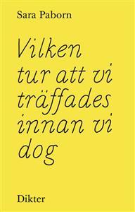 Vilken tur att vi träffades innan vi dog