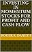 Investing in Momentum Stocks for Profit and Cash Flow