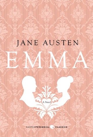 Emma: A Timeless Classic Social Comedy About a Matchmaker Who Knows Everyone's Heart But Her Own (Harper Perennial Deluxe Editions)