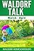 Waldorf Talk: Waldorf and Steiner Education Inspired Ideas for Homeschooling for March and April (Seasonal Rhythm Series Book Two) (Waldorf Homeschool Series 2)