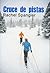 Cruce de pistas (Spanish Edition)